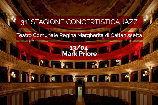 Mark Priore - Teatro Regina Margherita - Caltanissetta - Biglietti